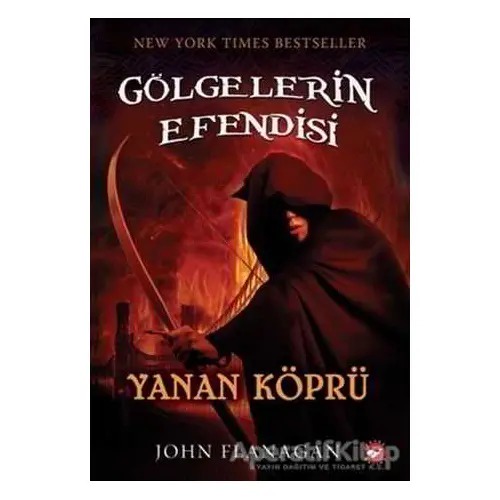 Gölgelerin Efendisi 2 - Yanan Köprü - John Flanagan - Beyaz Balina Yayınları