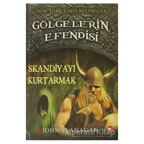 Gölgelerin Efendisi 4 - Skandiya’yı Kurtarmak - John Flanagan - Beyaz Balina Yayınları