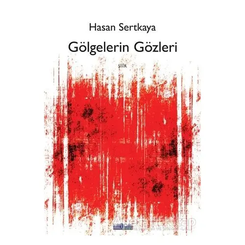 Gölgelerin Gözleri - Hasan Sertkaya - Favori Yayınları