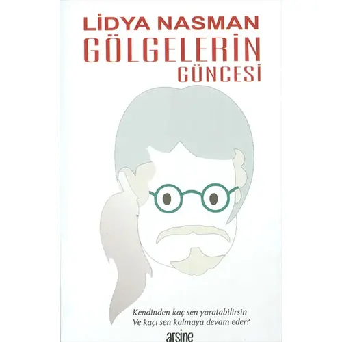 Gölgelerin Güncesi - Lidya Nasman - Arsine Yayınları