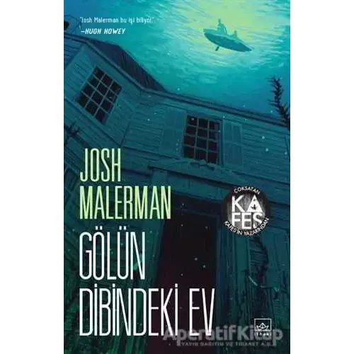 Gölün Dibindeki Ev - Josh Malerman - İthaki Yayınları