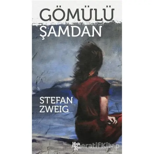 Gömülü Şamdan - Stefan Zweig - Halk Kitabevi