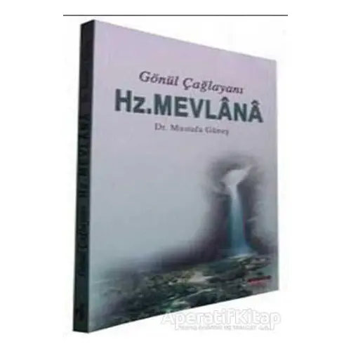 Gönül Çağlayanı - Hz. Mevlana - Mustafa Güneş - Sahhaflar Kitap Sarayı