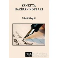 Yankı’ya Haziran Notları - Gönül Özgül - Gita Yayınları