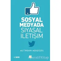 Sosyal Medyada Siyasal İletişim - Ali İhsan Adıgüzel - Zinde Yayıncılık