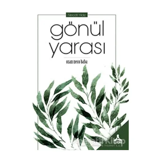 Gönül Yarası - Necati Yıldız - Sonçağ Yayınları