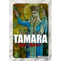 Tamara: Gürcü Kraliçesi - Faruk Albay - Pamiray Yayınları