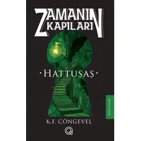 Hattuşaş: Zamanın Kapıları - Birinci Kitap - K. F. Cöngevel - Q Yayınları