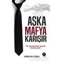 Aşka Mafya Karışır - Hümeyra Özbek - Herdem Kitap