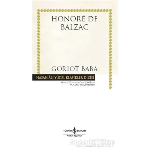 Goriot Baba (Ciltli) - Honore de Balzac - İş Bankası Kültür Yayınları