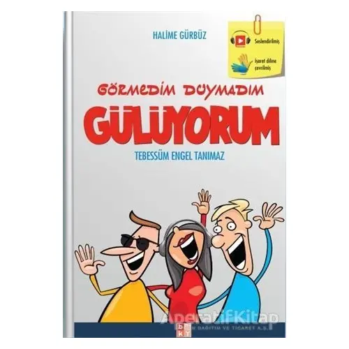 Görmedim Duymadım Gülüyorum - Halime Gürbüz - Babıali Kültür Yayıncılığı