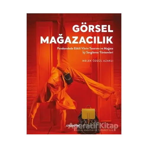 Görsel Mağazacılık - Melek Özgül Azaklı - Literatür Yayıncılık