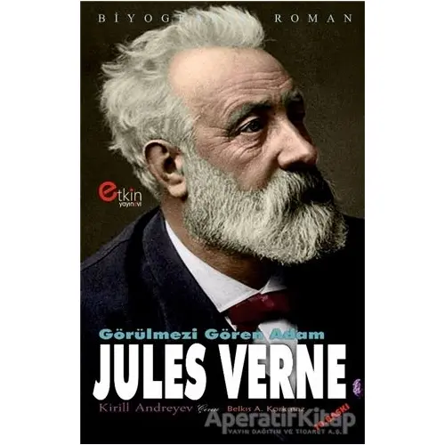 Görülmeyeni Gören Adam Jules Verne - Kirill Andreyev - Etkin Yayınevi