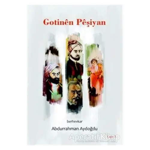 Gotinen Peşiyan - Abdurrahman Aydoğdu - Na Yayınları