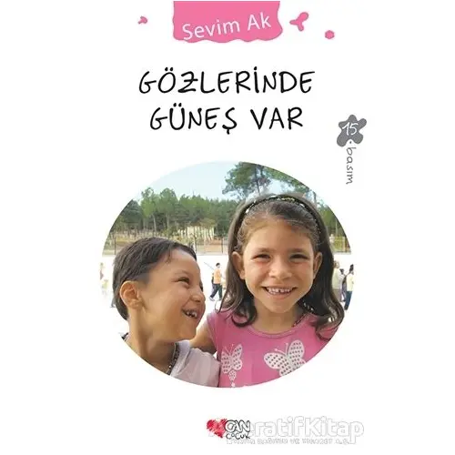 Gözlerinde Güneş Var - Sevim Ak - Can Çocuk Yayınları