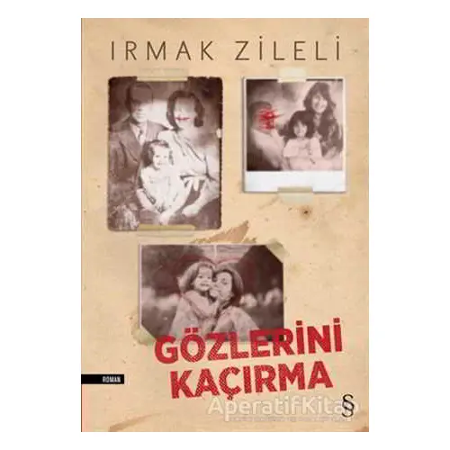 Gözlerini Kaçırma - Irmak Zileli - Everest Yayınları