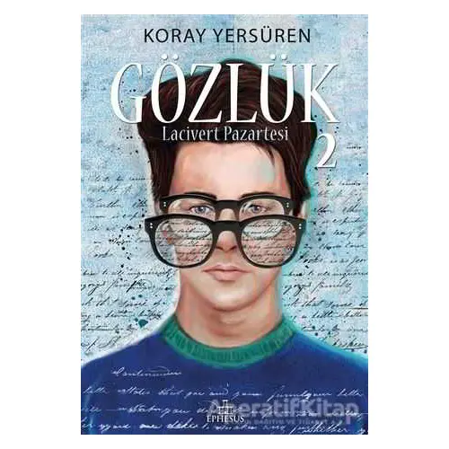 Gözlük - 2 - Koray Yersüren - Ephesus Yayınları