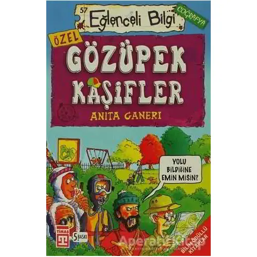 Gözüpek Kaşifler - Anita Ganeri - Eğlenceli Bilgi Yayınları