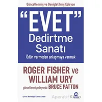 Evet Dedirtme Sanatı: Ödün Vermeden Anlaşmaya Varmak - Roger Fisher - Nova Kitap