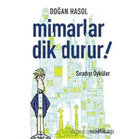 Mimarlar Dik Durur! - Doğan Hasol - YEM Yayın