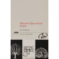 Mimarlık Öğrencileriyle Söyleşi - Le Corbusier - Yapı Kredi Yayınları