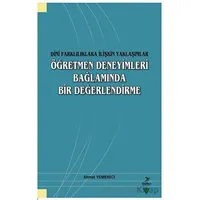 Dini Farklılıklara İlişkin Yaklaşımlar - Öğretmen Deneyimleri Bağlamında Bir Değerlendirme