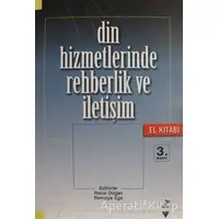 Din Hizmetlerinde Rehberlik ve İletişim El Kitabı - Mustafa Önder - Grafiker Yayınları