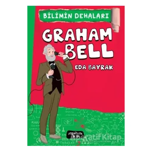 Graham Bell - Bilimin Dehaları - Eda Bayrak - Yediveren Çocuk