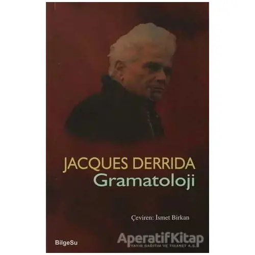 Gramatoloji - Jacques Derrida - BilgeSu Yayıncılık