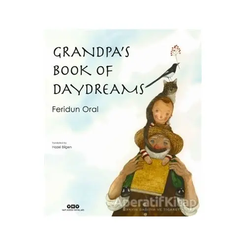 Grandpa’s Book of Daydreams - Feridun Oral - Yapı Kredi Yayınları