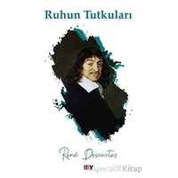 Ruhun Tutkuları - Rene Descartes - Say Yayınları