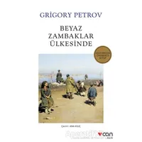 Beyaz Zambaklar Ülkesinde - Grigori Spiridonoviç Petrov - Can Yayınları