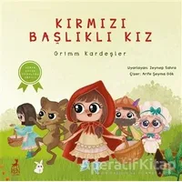 Kırmızı Başlıklı Kız - Grimm Kardeşler - Ren Çocuk