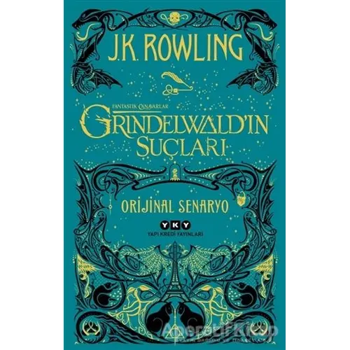 Grindelwald’ın Suçları - Fantastik Canavarlar - J. K. Rowling - Yapı Kredi Yayınları