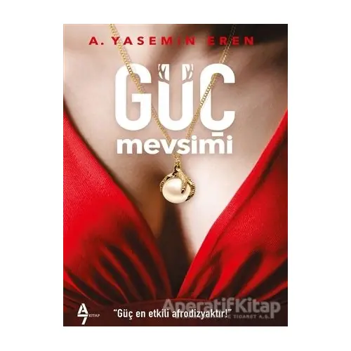 Güç Mevsimi - A. Yasemin Eren - A7 Kitap