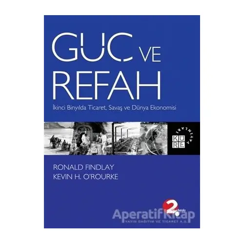 Güç ve Refah - Ronald Findlay - Küre Yayınları