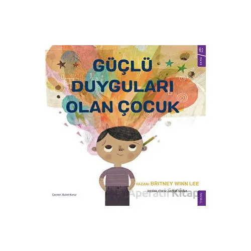 Güçlü Duyguları Olan Çocuk - Britney Winn Lee - Sola Kidz