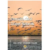 Omorfo Girit - Güzel Selanik - Gül Ayşe Aydemir Yaldız - Ceren Yayıncılık