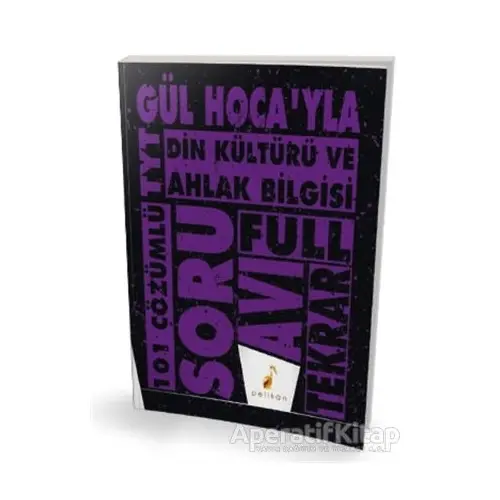 Gül Hocayla TYT Din Kültürü ve Ahlak Bilgisi Soru Avı 101 Çözümlü Soru