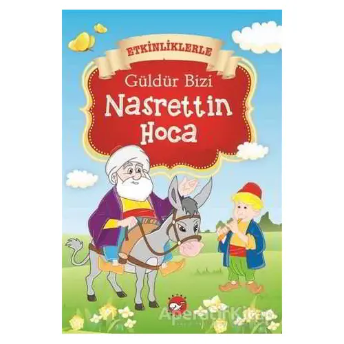 Güldür Bizi Nasrettin Hoca - Kolektif - Beyaz Balina Yayınları