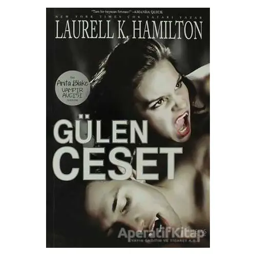 Gülen Ceset Bir Anita Blake Vampir Avcısı Romanı - Laurell K. Hamilton - Artemis Yayınları