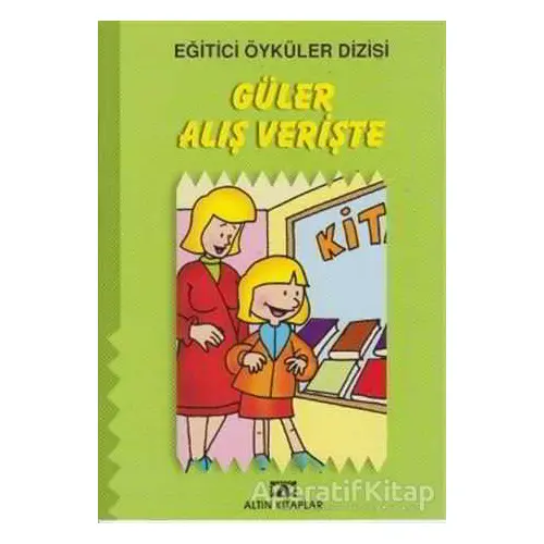 Güler Alış Verişte - Kolektif - Altın Kitaplar - Çocuk Kitapları