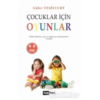 Çocuklar İçin Oyunlar (4-8 Yaş) - Güler Yeşilyurt - Siyah Beyaz Yayınları