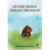 Köstebek Yavrusu Nazlının Maceraları - Ragıp Bayraktar - Ateş Yayınları