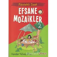 Köstekli Saat - Efsane Mozaikler 2 - Handan Yalvaç Arıcı - Gülhane Yayınları