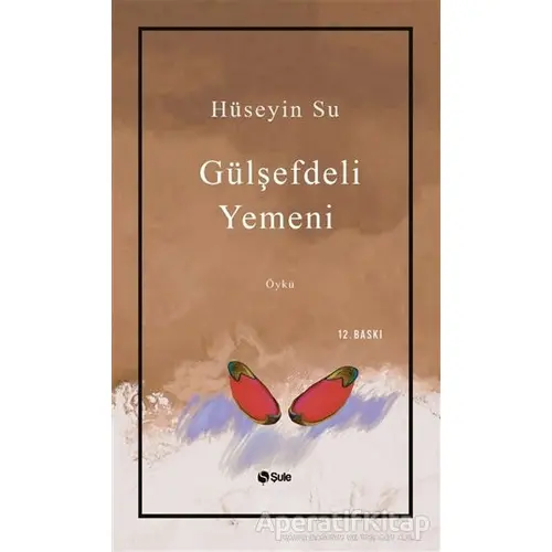 Gülşefdeli Yemeni - Hüseyin Su - Şule Yayınları