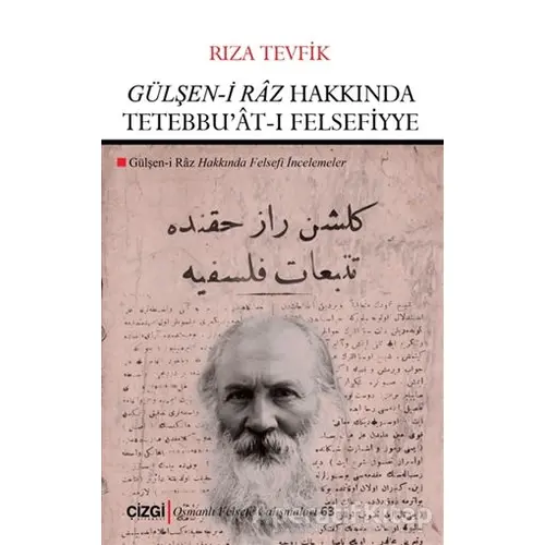 Gülşen-i Raz Hakkında Tetebbuat-ı Felsefiyye - Rıza Tevfik Bölükbaşı - Çizgi Kitabevi Yayınları