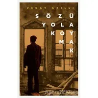 Sözü Yola Koymak - Vedat Akıllı - Beyan Yayınları