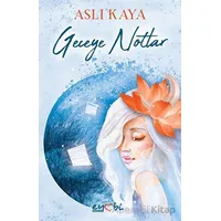 Geceye Notlar - Aslı Kaya - Eyobi Yayınları