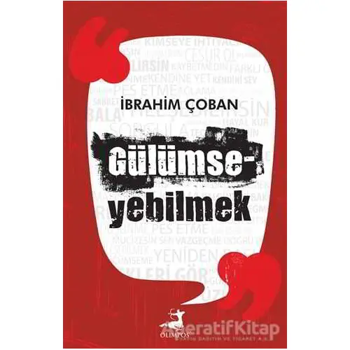 Gülümseyebilmek - İbrahim Çoban - Olimpos Yayınları